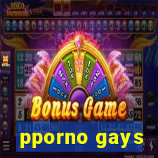 pporno gays